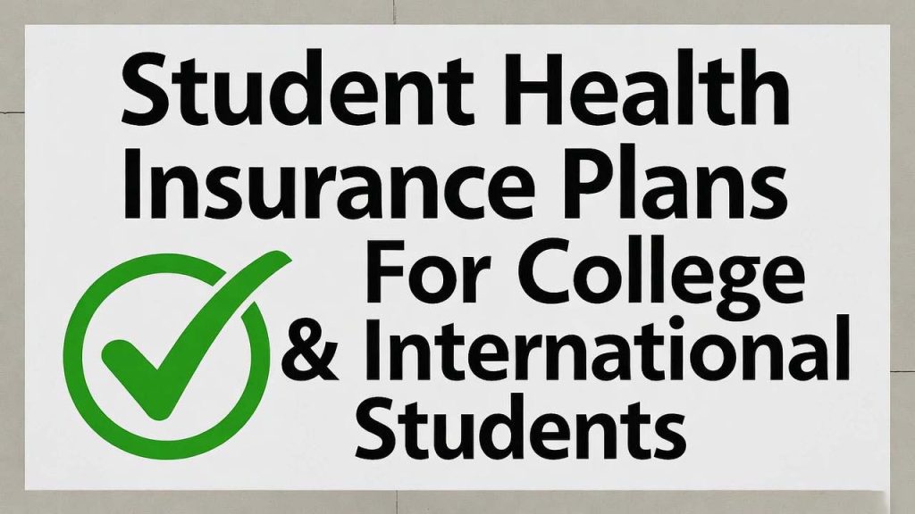Student Health Insurance Plans for College International Students Affordable Coverage Student Health Insurance Plans for College & International Students Affordable Coverage